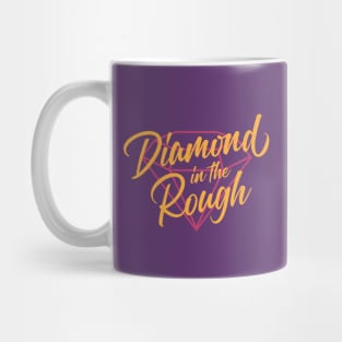 Diamond in the Rough: Option 2 Mug